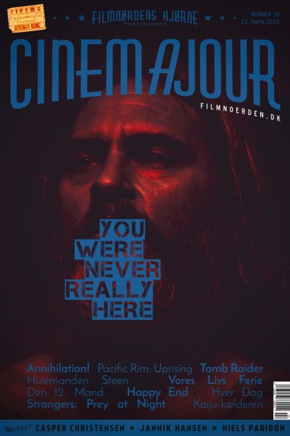 Cinemajour nr. 30 (Tomb Raider, Pacific Rim: Uprising, You Were Never Really Here, m.m.)