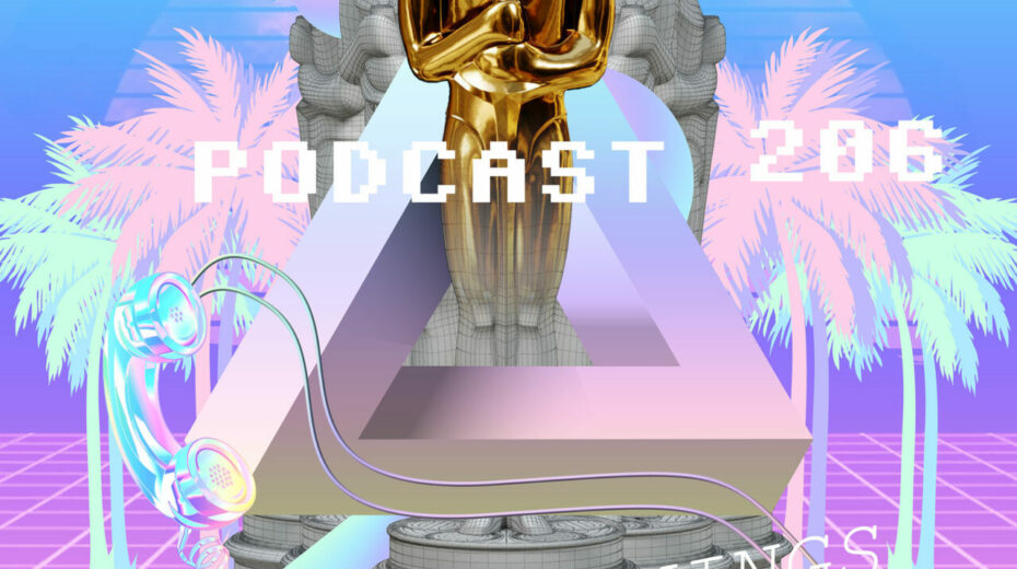 Podcast 206 (Oscaropvarmningspodcast XII)