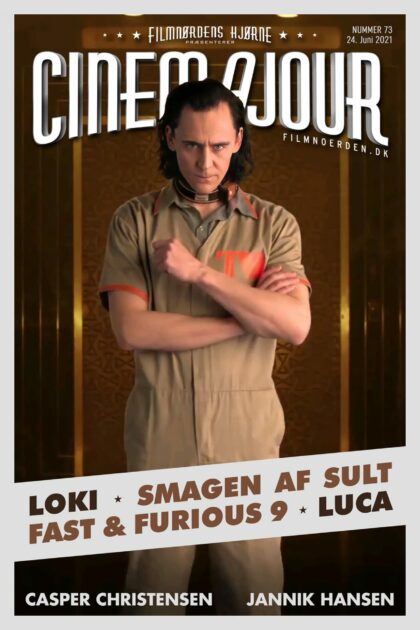 Cinemajour 73 (Loki, Fast & Furious 9, Smagen af sult, m.m.)