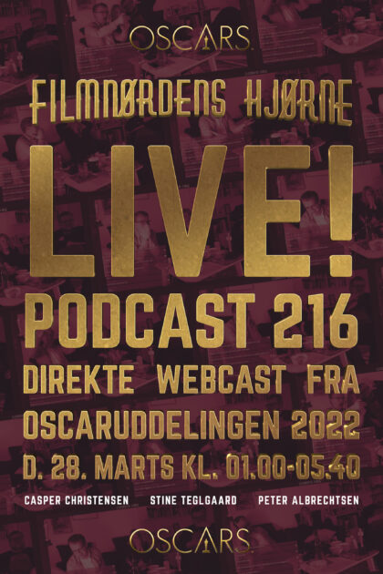 Podcast 216 (LIVE webcast fra Oscar-uddelingen 2022)